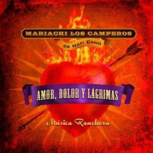 Amor, Dolor y Lagrimas: Música Ranchera Classical