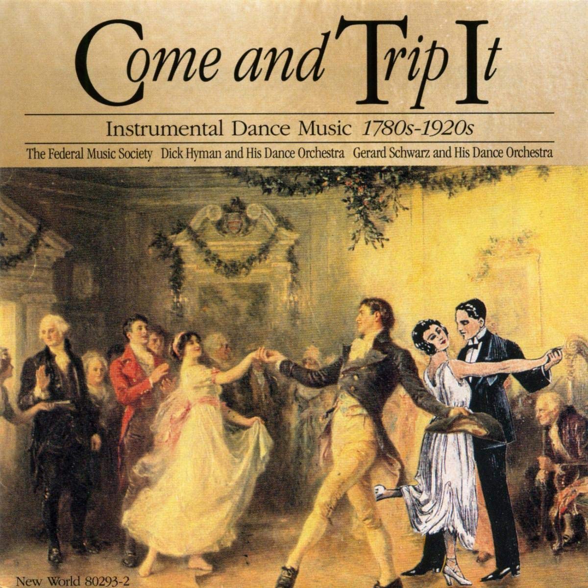 Come and Trip It-Dance Music: 1780s to 1920s Other music genres