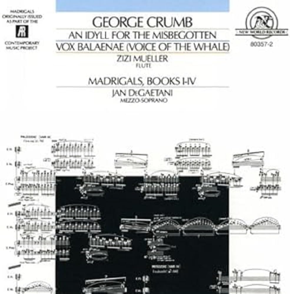 Works by George Crumb, Idyll f.t. misbegotten, Vox Balaenae (Voice o.t. whale) Madrigals Classical