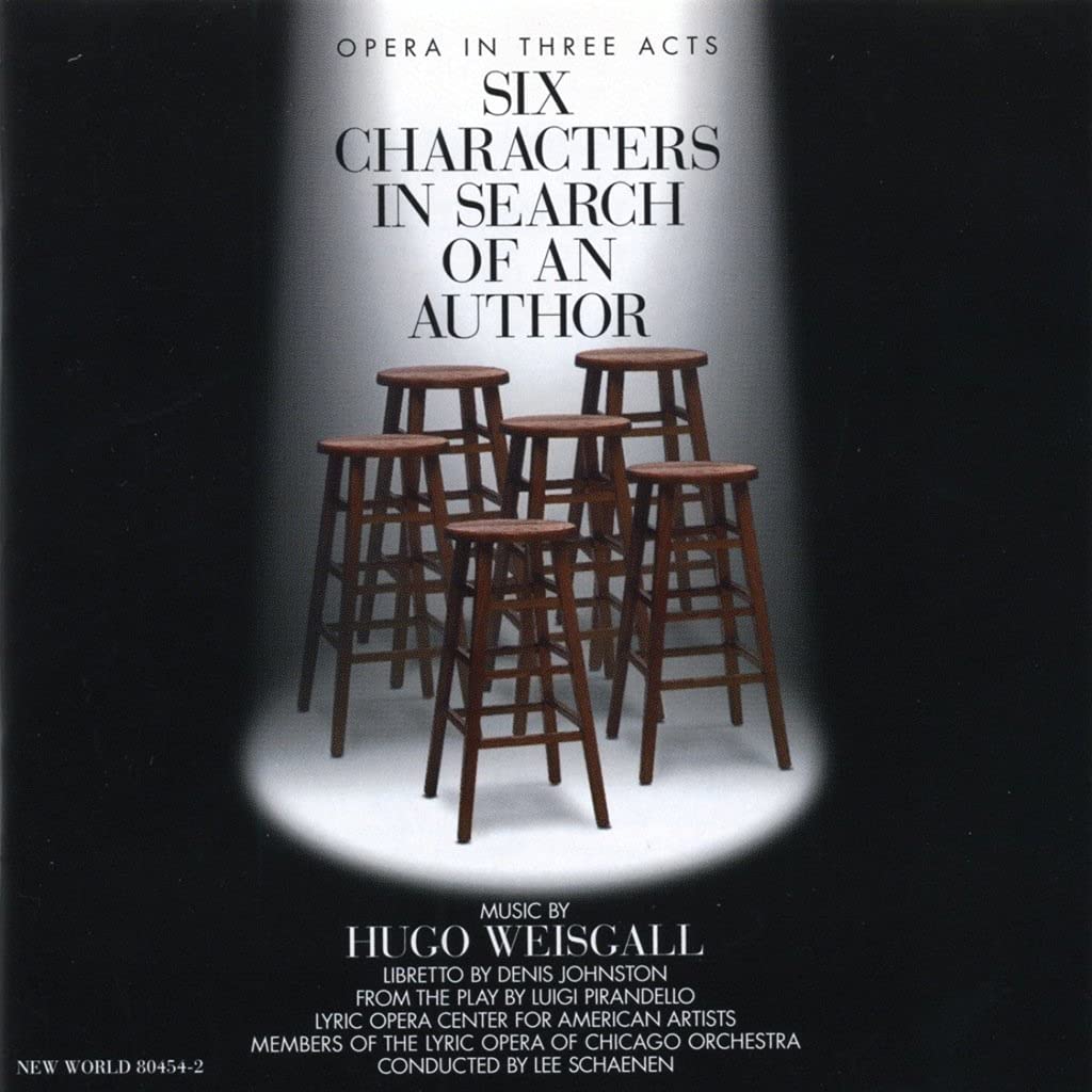 Weisgall: Six Characters in Search of An Author Classical