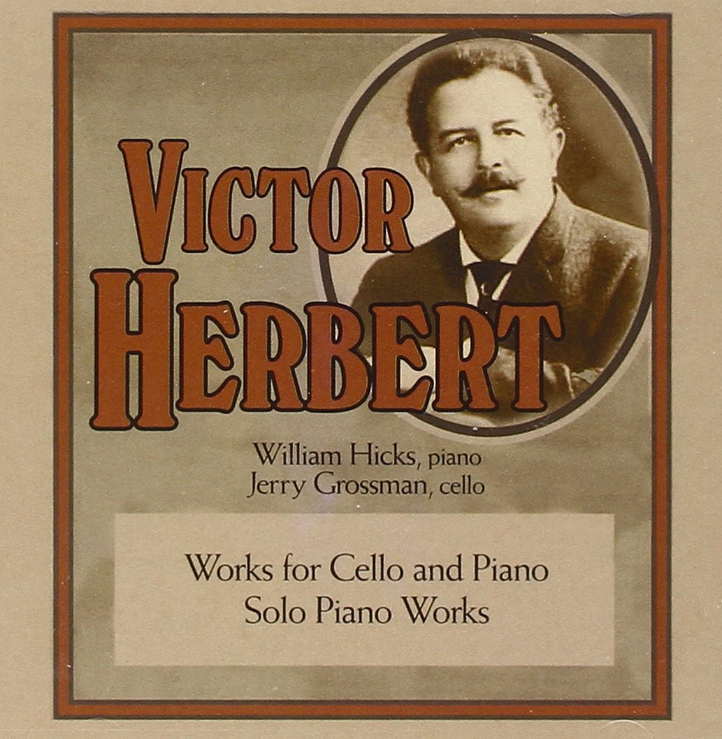 Herbert : Œuvres pour Violoncelle et Piano. Grossman, Hicks. cd