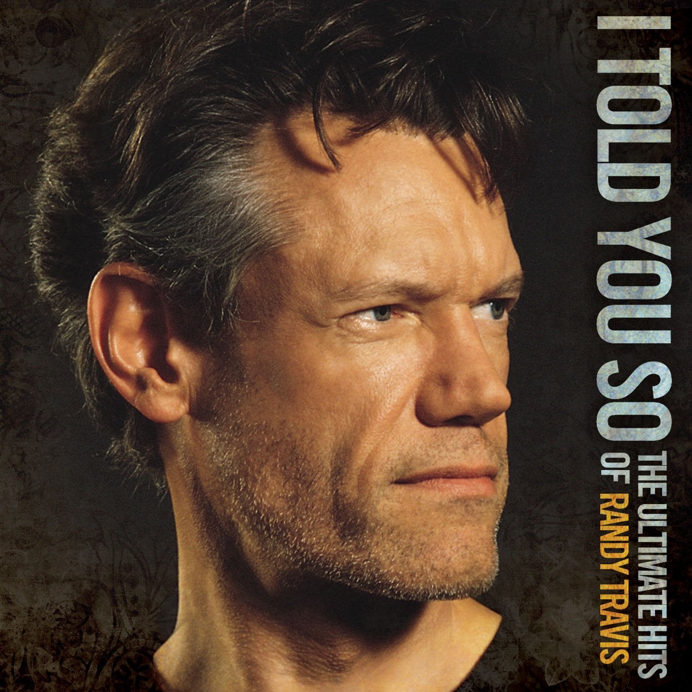 I Told You So: The Ultimate Hits of Randy Travis Pop
