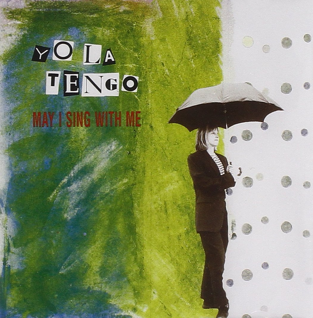 YOLA TENGO - May Sing With Me Alternative & Indie