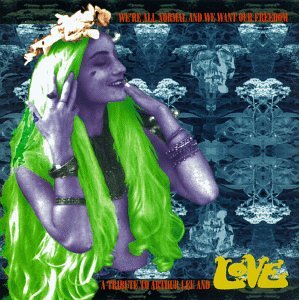 A Tribute to Arthur Lee+Love Alternative & Indie