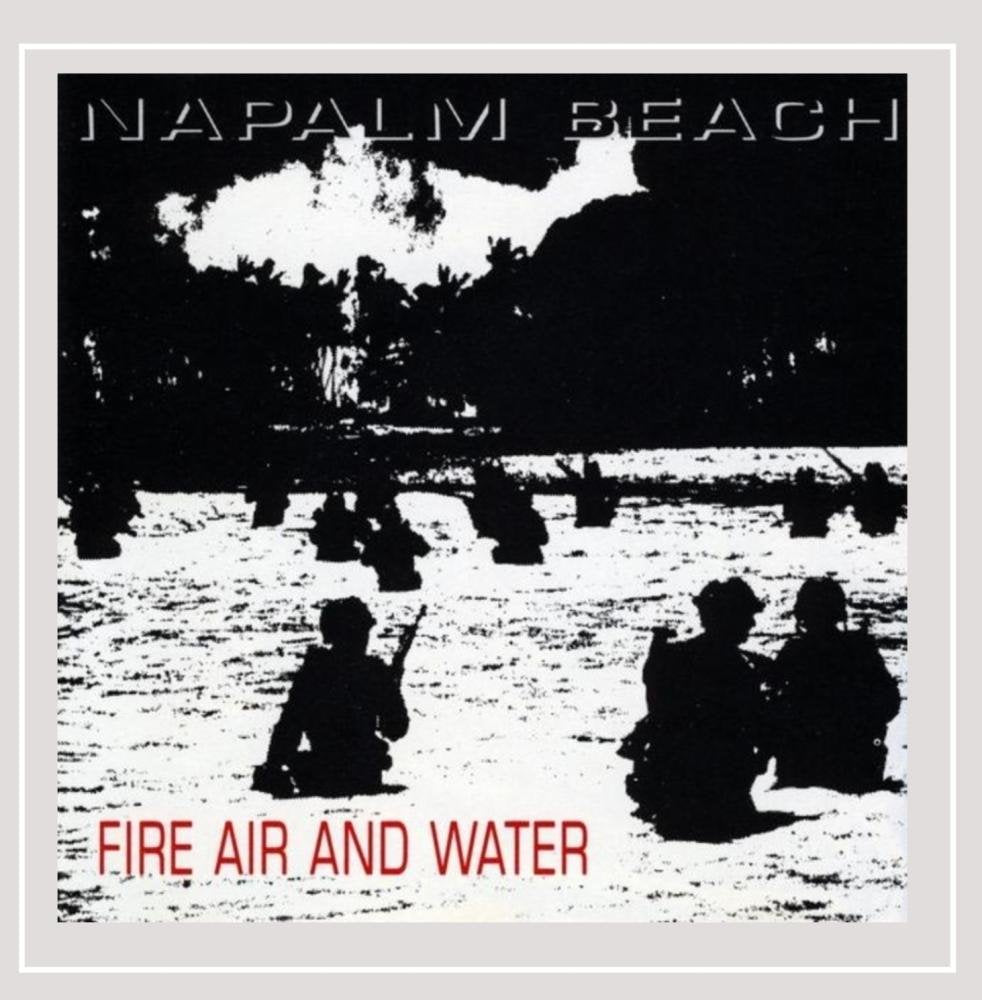 Napalm Beach - Fire Air And Water Alternative & Indie