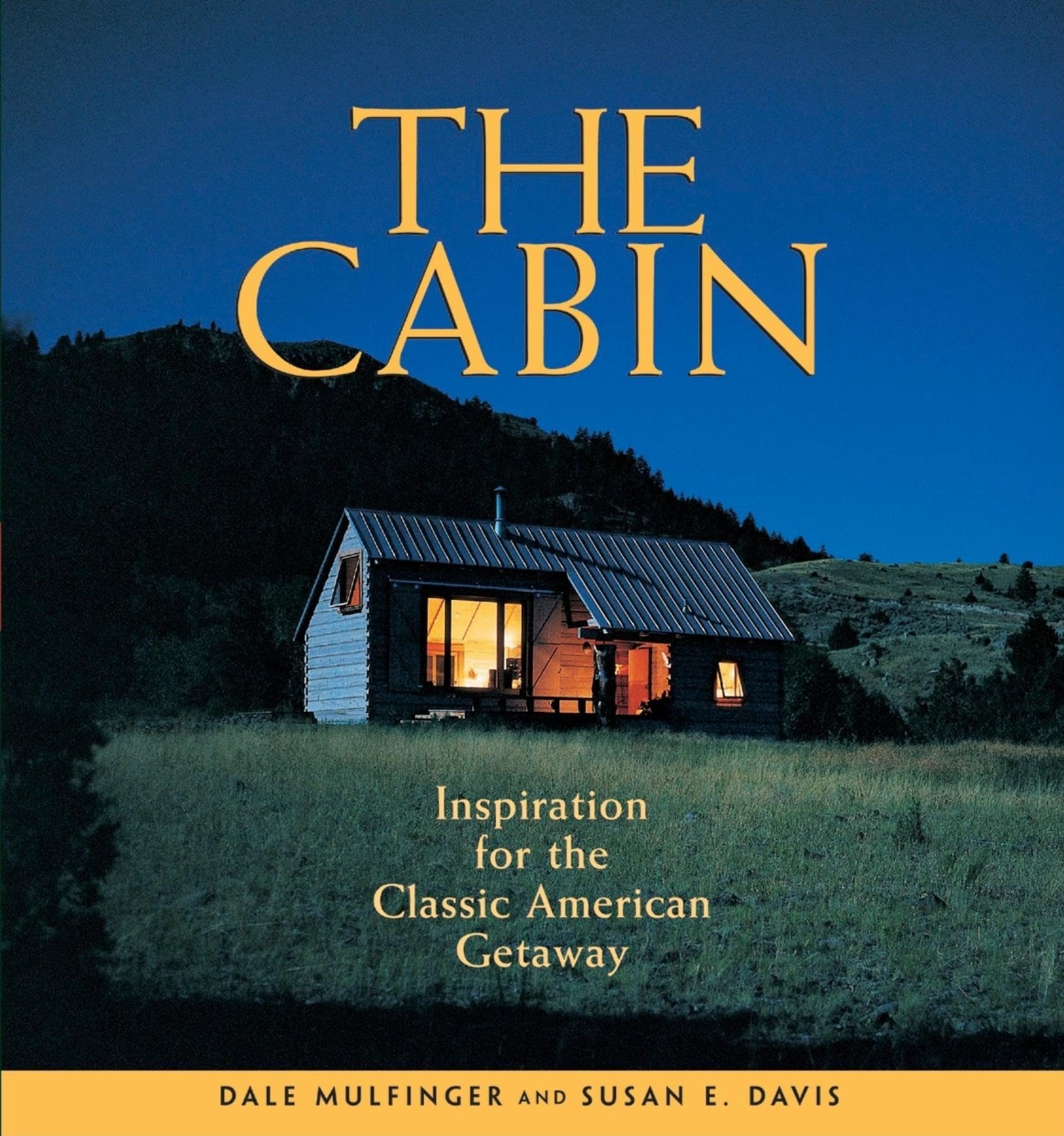 The Cabin: Inspiration for the Classic American Getaway Social Sciences