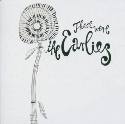 THESE WERE THE EARLIERS cd