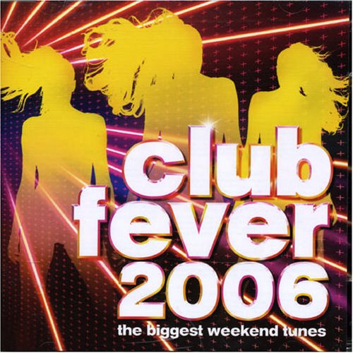 Club Fever 2006 Dance & Electronic