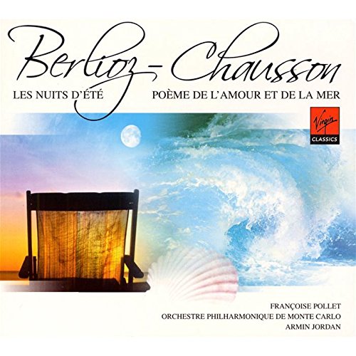 Berlioz : Les Nuits D'Eté-Chausson : Poème De l'amour Et De La Mer Music