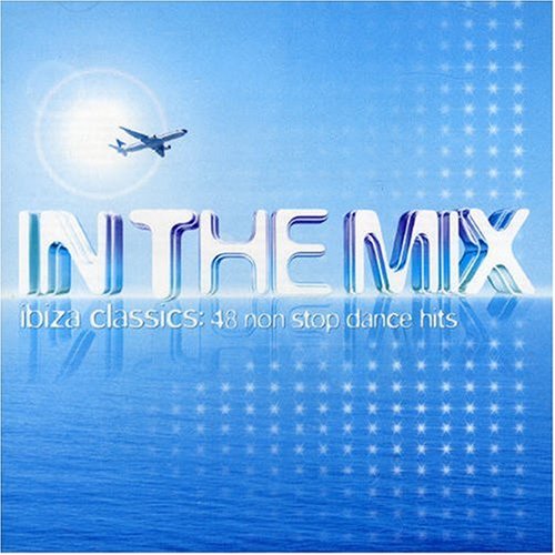 In the Mix Ibiza Classics Dance & Electronic
