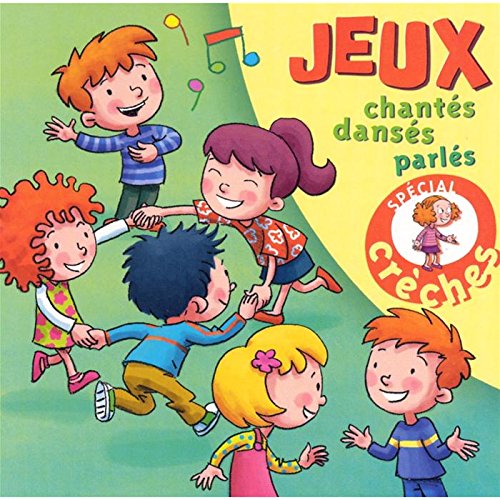 Jeux Chantés, Dansés, Parlés Spécial Crèches cd