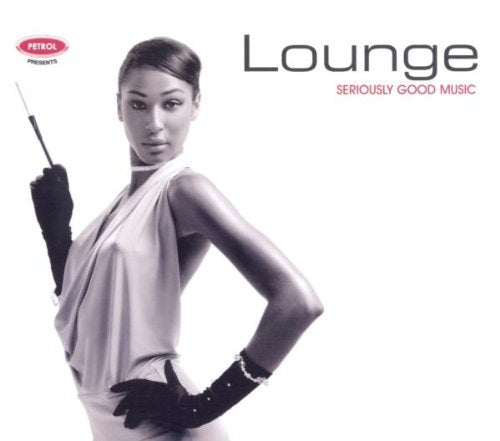 Seriously Good Music: Lounge Music