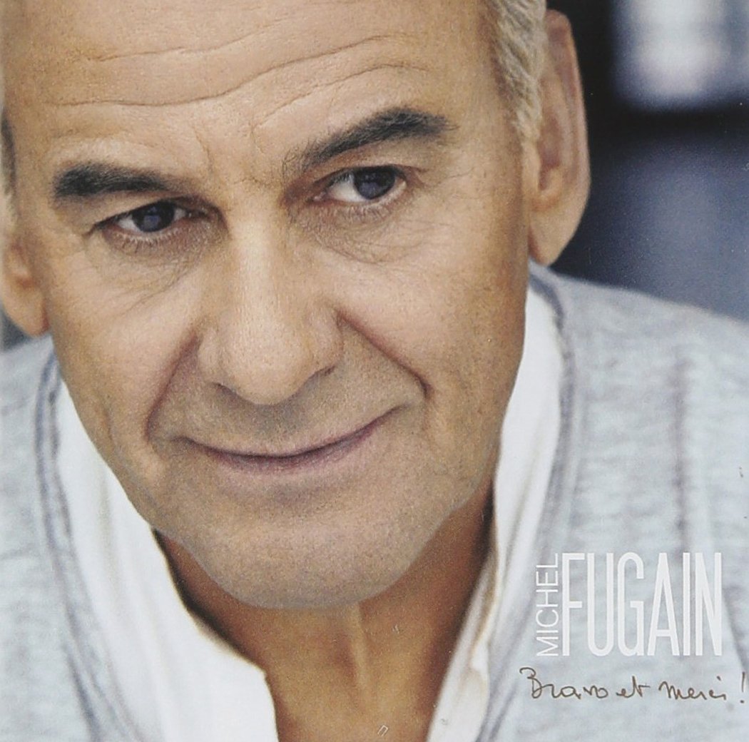 Michel Fugain - Bravo Et Merci 07 cd