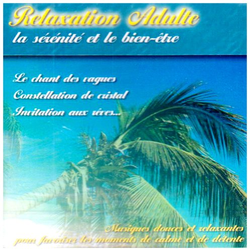 Relaxation Adulte : La Sérénité Et Le Bien-Etre Pop