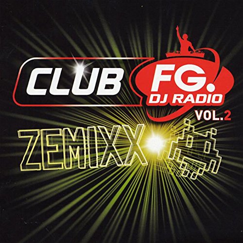 Club FG DJ Radio/Vol.2-Zemixx by Joachim Garraud Dance & Electronic