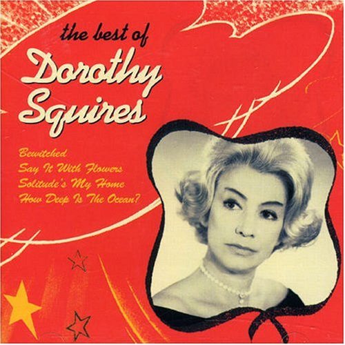 Dorothy Squires - The Best Of Other music genres