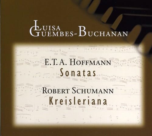 E.T.A. Hoffmann: Sonatas / Robert Schumann: Kreisleriana Classical