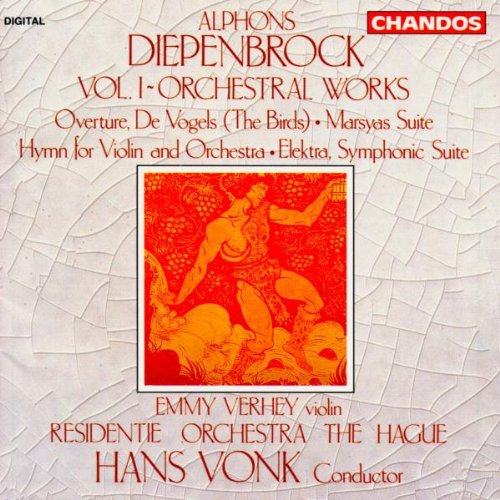 Alphons Diepenbrock: Orchesterwerke - De Vogels - Marsyas - Hymn for Violin and Orchestra - Elektra Classical