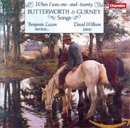 When I Was One-And-Twenty (Lieder von Butterworth und Gurney) Classical
