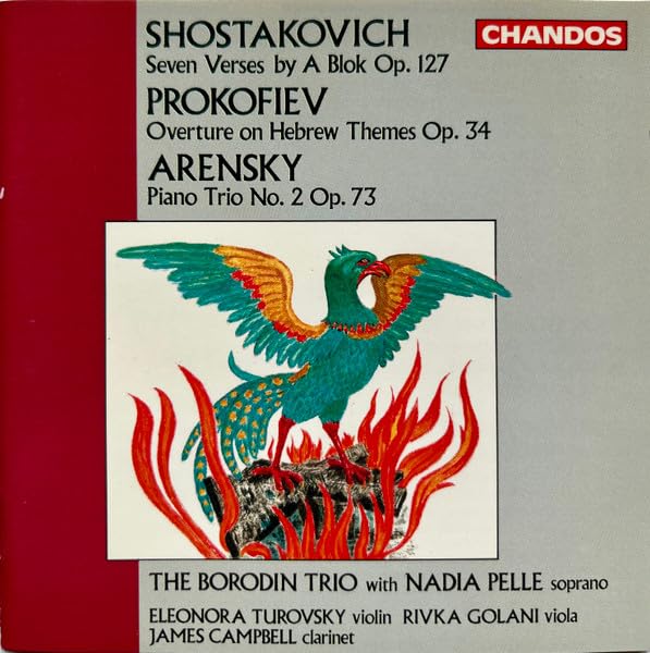 Shostakovich: Seven Verses by A. Blok Op. 127 / Prokofiev: Overture on Hebrew Themes Op. 34 / Arensky: Piano Trio No. 2 Op. 73 Classical