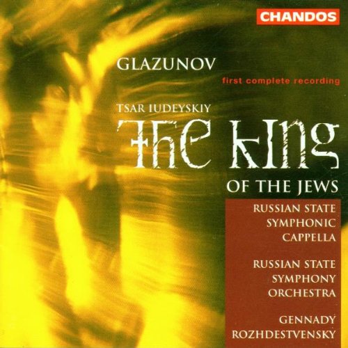 Alexander Glasunow (Glazunow) - Tsar Iudeyskiy - The King of the Jews Classical