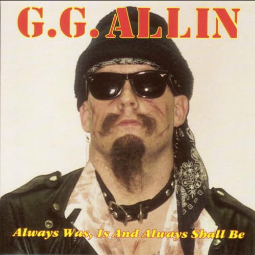G.G. Allin - Always Was Is & Always.. Alternative & Indie