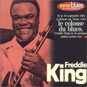 Les incontournables du jazz - Freddie King Blues