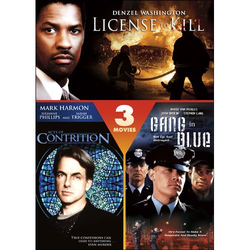 License to Kill / Acts of Contrition / Gang in Blue Films