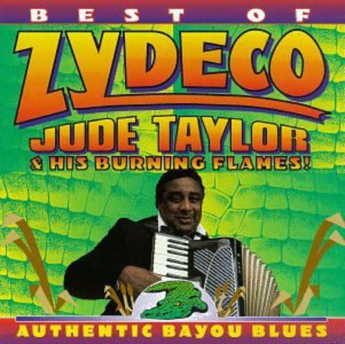 Jude & His Burning Flame Taylor - Best Of Zydeco Pop