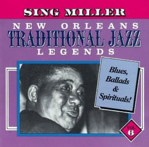 Sing Miller - New Orleans Traditional Jazz Legend Jazz