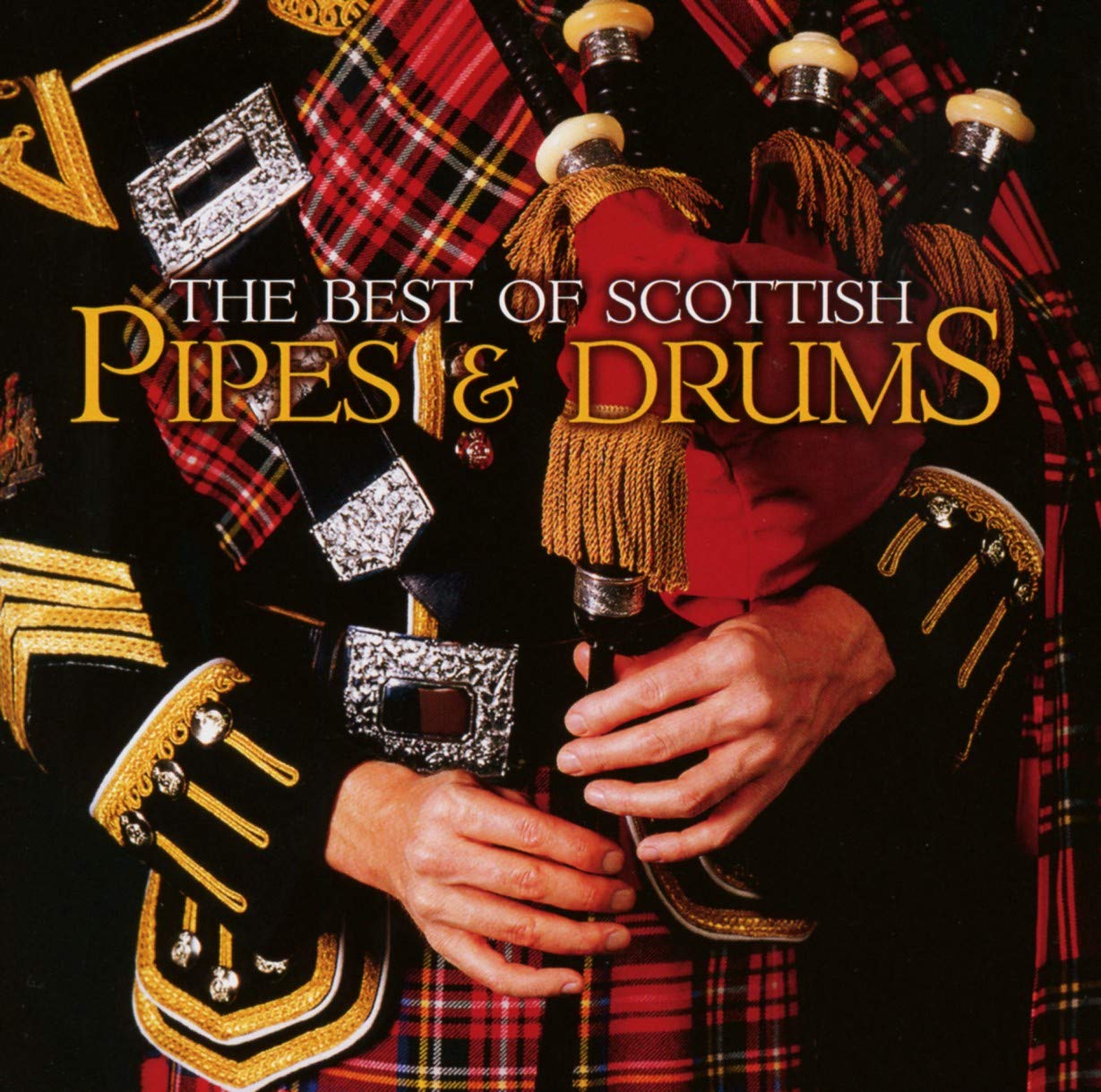 The Best of Scottish Pipes & Drums World Music