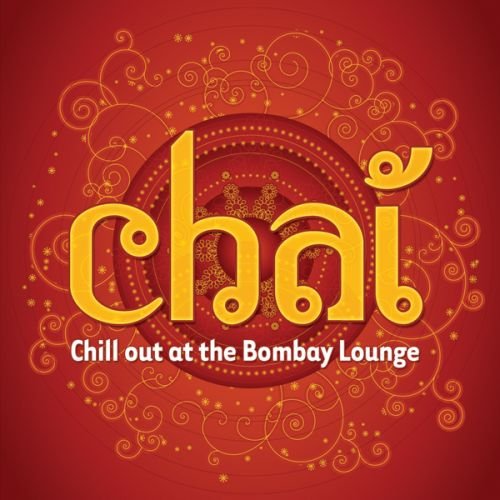 CD Chai Chill Out at The Bombay Lounge cd