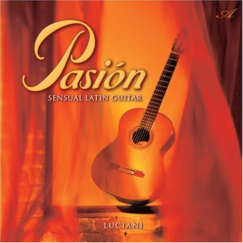 Pasion:Sensual Latin Guitar Music