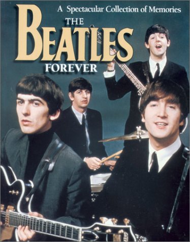The Beatles Forever: A Spectacular Collection of Memories Pop culture
