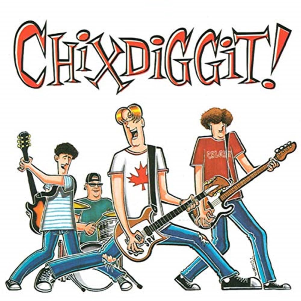 Chixdiggit cd