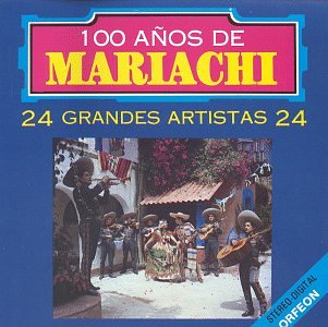 100 Anos De Mariachs-24 Grande World Music