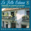 Bella Cubana: Nostalgia De Cuba Classical