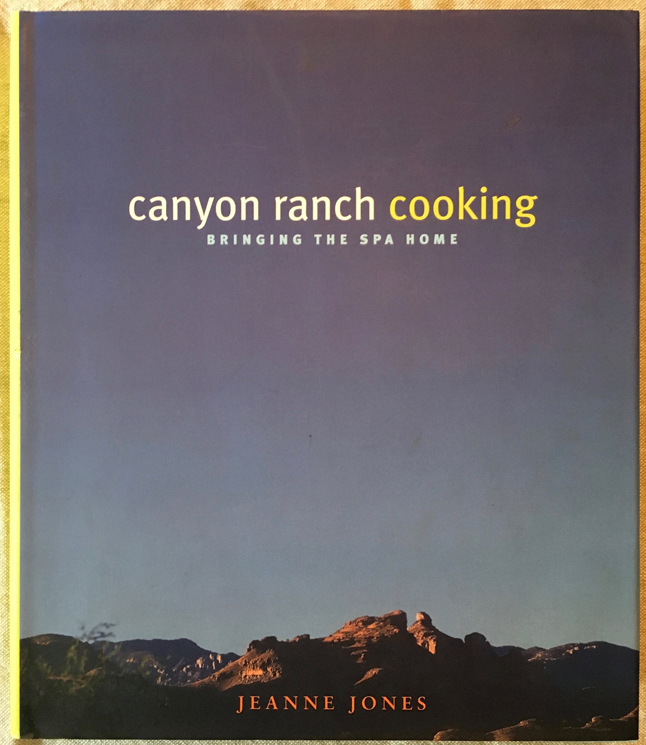 Canyon Ranch Cooking: Bringing the Spa Home Leisure, Home & Garden