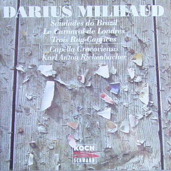 Milhaud: Saudades do Brazil / Carneval de Londres / Trois Rag-Caprices Classical