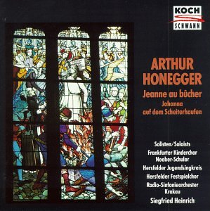 Arthur Honegger: Johanna auf dem Scheiterhaufen (Jeanne d'arc au bûcher) Classical
