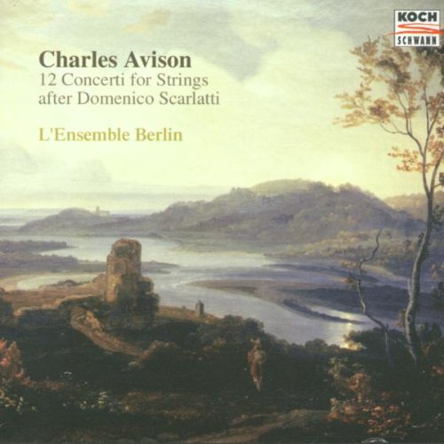 Avison: 12 Concerti nach Domenico Scarlatti Classical