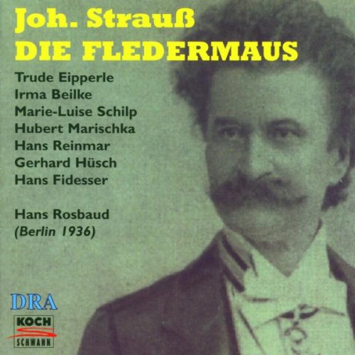 Strauß: Die Fledermaus (Gesamtaufnahme) (Aufnahme Berlin 08.09.1936) Classical
