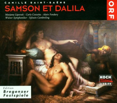 Camille Saint-Saëns: Samson et Dalila (Gesamtaufnahme) (Live Bregenzer Festspiele 1988) Classical
