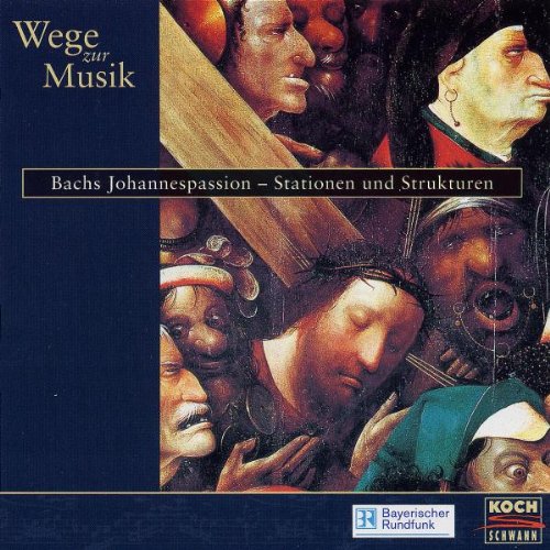 Wege zur Musik, Audio-CDs, Bachs Johannespassion, Stationen und Strukturen, 3 Audio-CDs Arts & Music