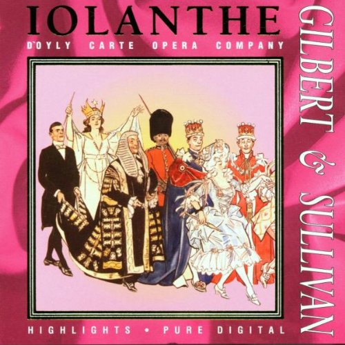 Gilbert und Sullivan: Iolanthe (Highlights) Classical