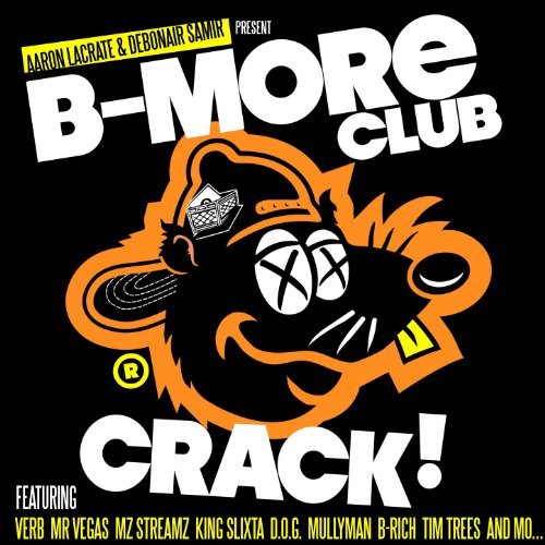 B-MORE CLUB CRACK! Alternative & Indie