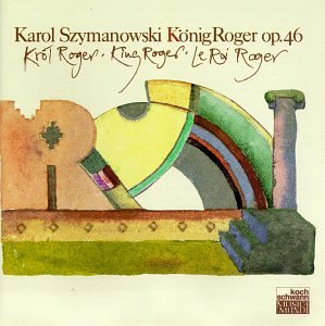 Karol Szymanowski: Król Roger (König Roger) (Oper) (Gesamtaufnahme) (2 CD) Classical