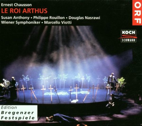 Ernest Chausson - Le Roi Arthus (Gesamtaufnahme Bregenzer Festspiele 1996) Classical