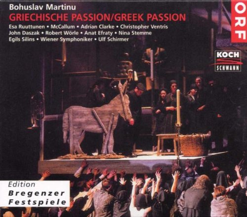 Martinu: Griechische Passion (Gesamtaufnahme) (Londoner Fassung 1957) (Aufnahme Bregenzer Festspiele 1999) Classical