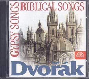 Dvorak, A. Biblical Songs, Gypsy Songs Classical